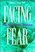 Facing Fear: The Search for...