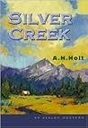 Silver Creek by A.H. Holt