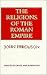 The Religions of the Roman Empire (Aspects of Greek and Roman Life)