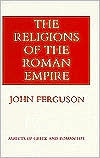 The Religions of the Roman Empire (Aspects of Greek and Roman Life)