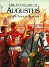 Life in the Time of Augustus and the Ancient Romans
