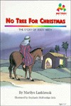 No Tree for Christmas: The Story of Jesus' Birth (Me Too! Books)