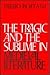 The Tragic and the Sublime ...
