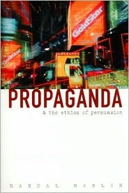 Propaganda and the Ethics of Persuasion (Paperback)