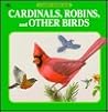 Cardinals, Robins, and Other Birds