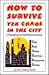 How To Survive Y2k Chaos In The City - A Preparedness and Self-Reliance Handbook