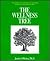 The Wellness Tree: The Dynamic Six-Step Program for Rejuvenating Health and Creating Optimal Wellness