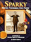 Sparky: Warrior, Peacemaker, Poet, Patriot (Paperback)