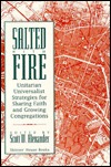 Salted With Fire: Unitarian Universalist Strategies for Sharing Faith and Growing Congregations (Paperback)