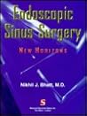 Endoscopic Sinus Surgery: New Horizons