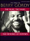 The Songs of Berry Gordy: The Music, The Magic, The Memories of Motown (Piano/Vocal/Chords)