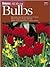 Ortho's All About Bulbs (Ortho's All About Gardening)
