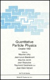 Quantitative Particle Physics: Cargèse 1992 (NATO Science Series B: Physics)