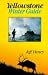The Yellowstone Winter Guide