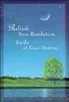 Refresh Your Resolution, Smile at Your Destiny