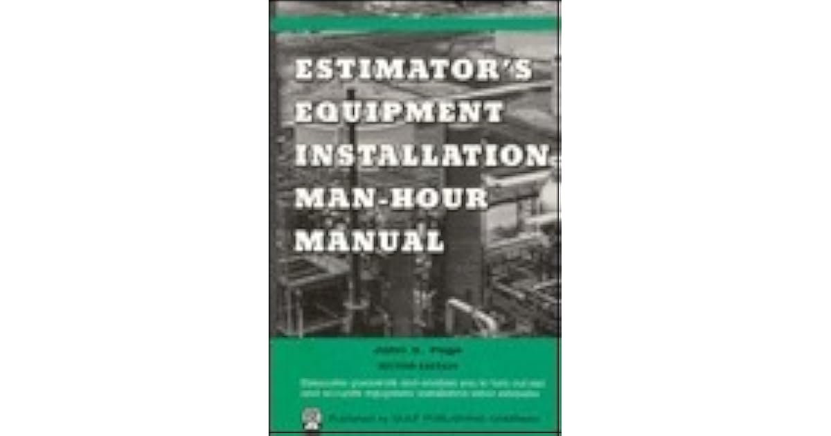 Estimator's Equipment Installation ManHour Manual by John S. Page