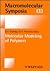 Molecular Modeling of Polymers (Macromolecular Symposia 133)
