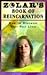 ZOLAR'S BOOK OF REINCARNATION: How to Discover Your Past Lives