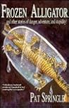 Frozen Alligator Frozen Alligator