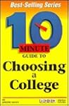 10 Minute Guide to Choosing a College (10 Minute Guides)
