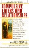 Compulsive Eaters and Relationships: Ending the Cycle Compulsive Eaters and Relationships: Ending the Cycle