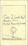 Can I Look Now: Recovery from Multiple Personality Disorder