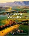 Hunter Valley: Australian Wine Regions Hunter Valley: Australian Wine Regions
