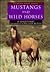 Mustangs and Wild Horses (Learning About Horses)