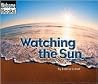 Watching the Sun (Welcome Books) Watching the Sun (Welcome Books)