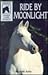 Ride by Moonlight by Michelle Bates