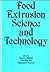 Food Extrusion Science and Technology (Food Science and Technology)