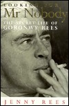 Looking for Mr. Nobody: The Secret Life of Goronwy Rees (Hardcover)