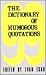The Dictionary of Humorous Quotations