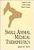 Small Animal Medical Therap...