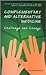 Complementary and Alternative Medicine by Merrijoy Kelner