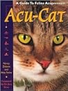 Acu-Cat: A Guide to Feline Acupressure