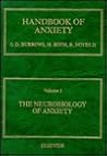 The Neurobiology of Anxiety (Handbook of Anxiety) The Neurobiology of Anxiety (Handbook of Anxiety)