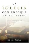 La Iglesia Con Enfoque En El Reino: Como Enfocar Lo Que Esta Fuera De Foco