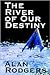 The River of Our Destiny