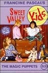 The Magic Puppets (Sweet Valley Kids #53) The Magic Puppets (Sweet Valley Kids #53)