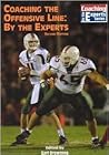 Coaching the Offensive Line: By the Experts (Coaching by the Experts)