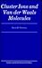 Cluster Ions and Van Der Waals Molecules by Boris M. Smirnov