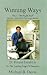 Winning Ways Volume 1: The Right Stuff: Innovative Leaders Discuss Their Success Strategies