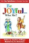 Be Joyful... Who ...