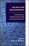 Pacific Rim Development: Integration & Globalisation in the Asia-Pacific Economy (Studies in World Affairs, 13)