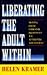 Liberating the Adult Within: Moving from Childlike Responses to Authentic Adulthood