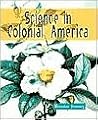 Science in Colonial America (Science of the Past)