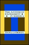 The Antitrust Experiment 1890-1990 (Hardcover)