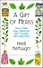 A Gift of Herbs. How to Make Easy, Inexpensive & Thoughtful G... by Heidi Hartwiger