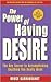 The Power of Having Desire by Bruce S. Garrabrandt